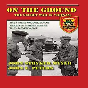 On the Ground: The Secret War in Vietnam [Audiobook]