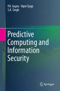 Predictive Computing and Information Security