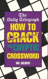 The Daily Telegraph How to Crack the Cryptic Crossword