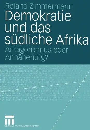 Demokratie und das südliche Afrika: Antagonismus oder Annäherung?