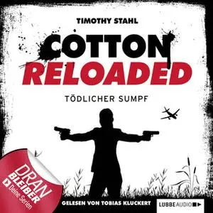 «Cotton Reloaded - Folge 21: Tödlicher Sumpf» by Timothy Stahl