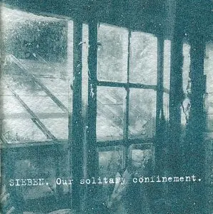 Sieben - Our Solitary Confinement (2002)