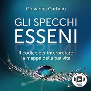 «Gli specchi esseni» by Giovanna Garbuio