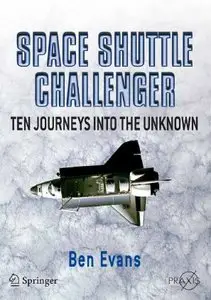 Space Shuttle Challenger: Ten Journeys into the Unknown