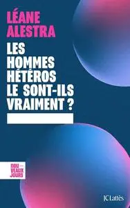 Léane Alestra, "Les hommes hétéros le sont-ils vraiment ?"