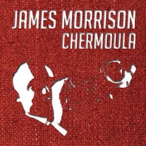 James Morrison - Chermoula (2014)