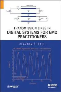 Transmission Lines in Digital Systems for EMC Practitioners (Repost)