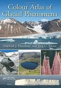 Colour Atlas of Glacial Phenomena  (repost)