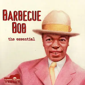 Barbecue Bob - The Essential Barbecue Bob (2001)