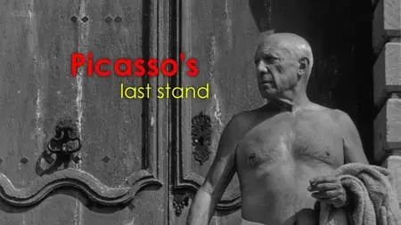 BBC - Picasso's Last Stand (2018)