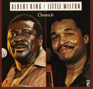 Albert King, Little Milton - Chronicle (1979) [Reissue 1989]