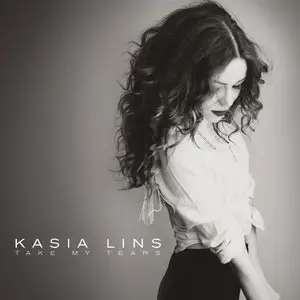 Kasia Lins - Take My Tears (2013)