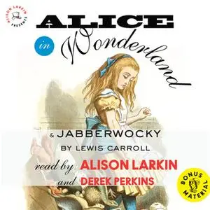 «Alice in Wonderland and Jabberwocky» by Lewis Carroll