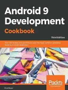 Android 9 Development Cookbook: Over 100 recipes and solutions