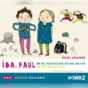 «Ida, Paul: Und die fiesen Riesen aus der Dritten / Und die Dödeldetektive» by Mikael Engström