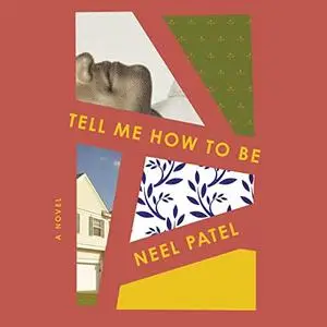Tell Me How to Be: A Novel [Audiobook]