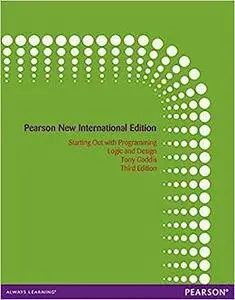 Starting out with Programming Logic and Design: Pearson New International Edition