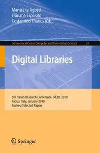 Digital Libraries: 6th Italian Research Conference, IRCDL 2010, Padua, Italy, January 28-29, 2010