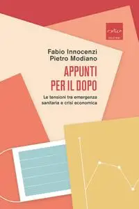 Fabio Innocenzi, Pietro Modiano - Appunti per il dopo