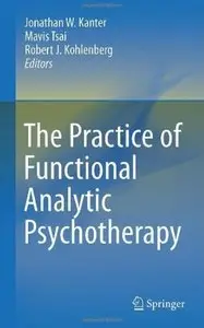 The Practice of Functional Analytic Psychotherapy [Repost]