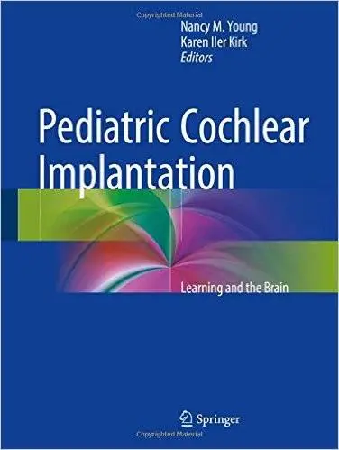 Pediatric Cochlear Implantation: Learning and the Brain