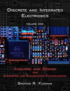 Discrete and Integrated Electronics: Analysis and Design for Engineers and Engineering Technologists