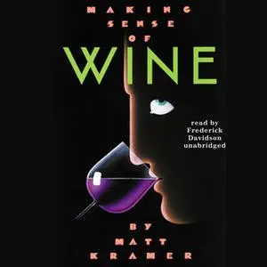 «Making Sense of Wine» by Matt Kramer