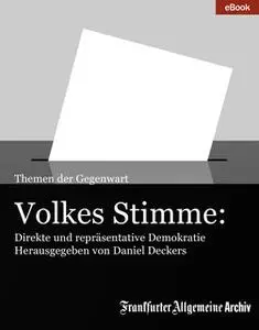 «Volkes Stimme: Direkte und repräsentative Demokratie» by Frankfurter Allgemeine Archiv,Herfried Münkler,Werner J. Patze