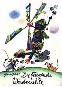 Günther Feustel - Die fliegende Windmühle (Kinderbuch - 1976)