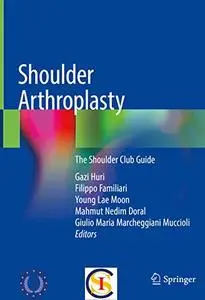 Shoulder Arthroplasty: The Shoulder Club Guide (Repost)