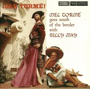 Mel Tormé - ¡Ole Tormé! Mel Tormé Goes South Of The Border With Billy May (1959) [Remastered 2002]