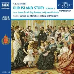 «Our Island Story – Volume 3» by H.E. Marshall