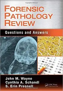 Forensic Pathology Review: Questions and Answers