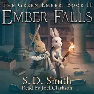 «Ember Falls: The Green Ember Book II» by S. D. Smith