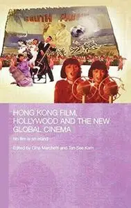 Hong Kong Film, Hollywood and New Global Cinema: No Film is An Island