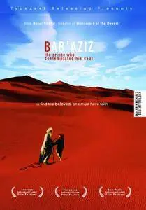 Bab'Aziz - The Prince Who Contemplated His Soul ( 2005 )