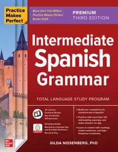 Intermediate Spanish Grammar (Practice Makes Perfect), 3rd Premium Edition