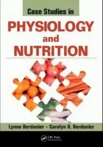 Case Studies in Physiology and Nutrition