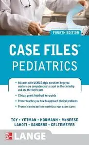 Case Files Pediatrics, Fourth Edition (repost)
