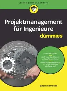 Jurgen Rismondo - Projektmanagement für Ingenieure für Dummies