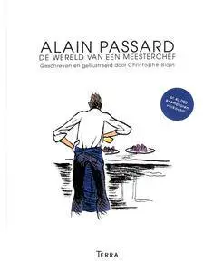 Alain Passard - 01 - De Wereld Van Een Meesterchef