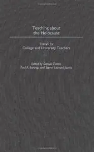 Teaching about the Holocaust: Essays by College and University Teachers