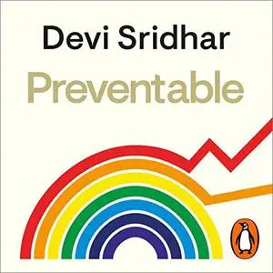 Preventable: The Politics of Pandemics and How to Stop the Next One [Audiobook]