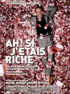 Ah! si j'étais riche (2002) [Repost]