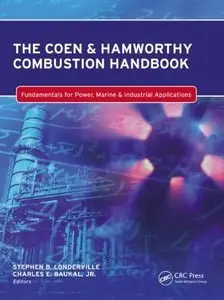The Coen & Hamworthy Combustion Handbook: Fundamentals for Power, Marine & Industrial Applications (Repost)