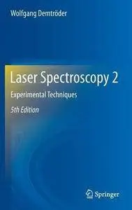 Laser Spectroscopy 2: Experimental Techniques [Repost]