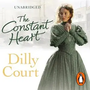 «The Constant Heart» by Dilly Court