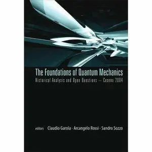 The Foundations of Quantum Mechanics