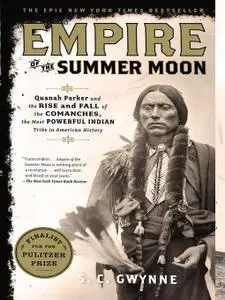 Empire of the Summer Moon:  Rise and Fall of the Comanches