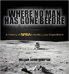 Where No Man Has Gone Before: A History of NASA's Apollo Lunar Expeditions (Dover Books on Astronomy)